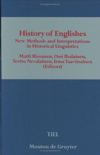 History of Englishes : new methods and interpretations in historical linguistics