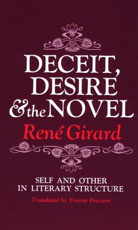 Deceit, desire, and the novel  : self and other in literary structure