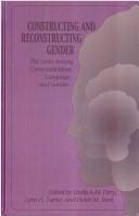 Constructing and reconstructing gender : the links among communication, language, and gender