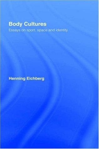 Body cultures  : essays on sport, space and identity