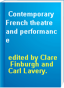 Contemporary French theatre and performance