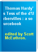 Thomas Hardy's Tess of the d'Urbervilles : a sourcebook