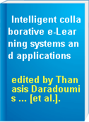 Intelligent collaborative e-Learning systems and applications