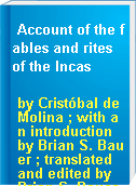 Account of the fables and rites of the Incas