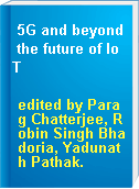 5G and beyond the future of IoT
