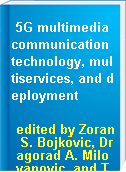 5G multimedia communication technology, multiservices, and deployment