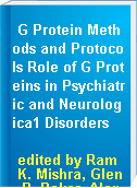 G Protein Methods and Protocols Role of G Proteins in Psychiatric and Neurologica1 Disorders