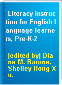 Literacy instruction for English language learners, Pre-K-2