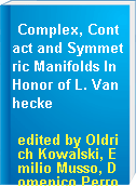 Complex, Contact and Symmetric Manifolds In Honor of L. Vanhecke
