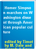 Homer Simpson marches on Washington dissent through American popular culture