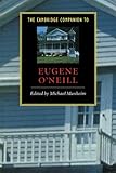 The Cambridge companion to Eugene O'Neill