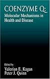 Coenzyme Q molecular mechanisms in health and disease