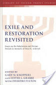 Exile and restoration revisited essays on the Babylonian and Persian periods in memory of Peter R. Ackroyd