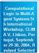 Computational Logic in Multi-Agent Systems 5th International Workshop, CLIMA V, Lisbon, Portugal, September 29-30, 2004, Revised Selected and Invited Papers
