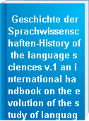 Geschichte der Sprachwissenschaften-History of the language sciences v.1 an international handbook on the evolution of the study of language from the beginnings to the present