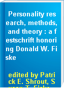 Personality research, methods, and theory : a festschrift honoring Donald W. Fiske