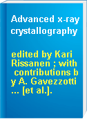 Advanced x-ray crystallography