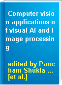 Computer vision applications of visual AI and image processing