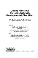 Quality assurance for individuals with developmental disabilities  : it's everybody's business