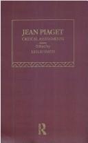 Jean Piaget : critical assessments