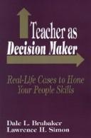 Teacher as decision maker  : real-life cases to hone your people skills