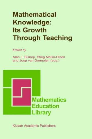 Mathematical knowledge : its growth through teaching