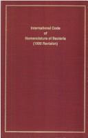 International code of nomenclature of bacteria, and Statutes of the International Committee on Systematic Bacteriology, and Statutes of the Bacterology and Applied Microbiology Section of the International Union of Microbiological Societies  : bacteriolog