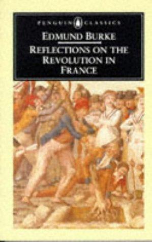 Reflections on the Revolution in France  : And on the proceedings in certain societies in London relative to that event