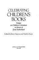 Celebrating children's books  : essays on children's literature in honor of Zena Sutherland