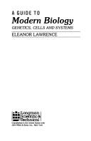 A guide to modern biology  : genetics, cells, and systems
