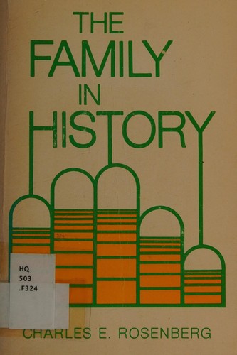 The Family in history  : lectures given in memory of Stephen Allen Kaplan under the auspices of the Department of History at the University of Pennsylvania