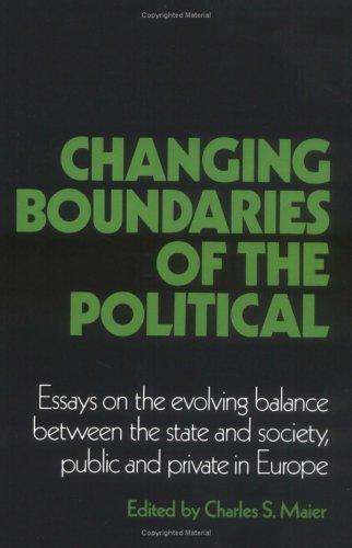 Changing boundaries of the political  : essays on the evolving balance between the state and society, public and private in Europe