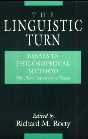 The Linguistic turn  : essays in philosophical method