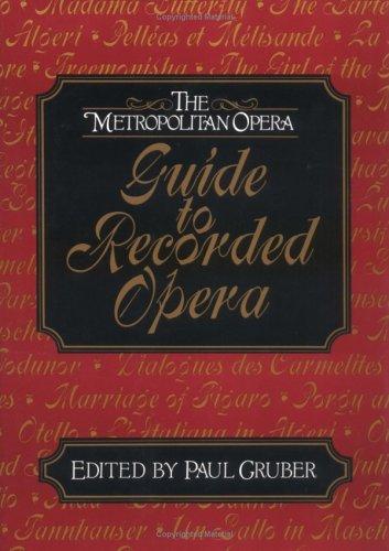 The Metropolitan Opera guide to recorded opera
