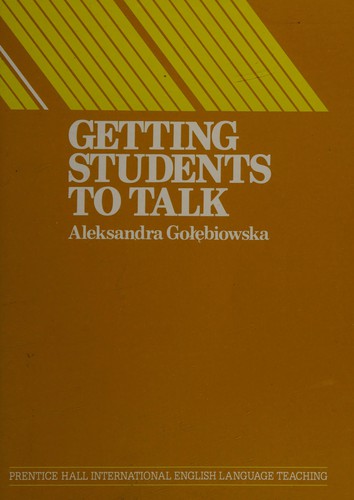 Getting students to talk  : a resource book for teachers with role-plays, simulations, and discussions