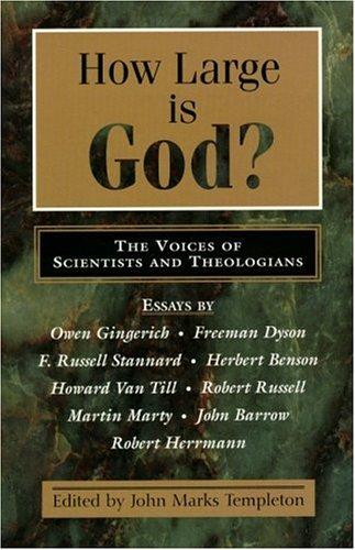 How large is God?  : voices of scientists and theologians