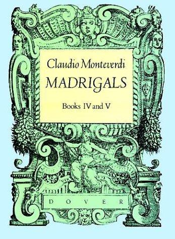 Madrigals, books IV and V