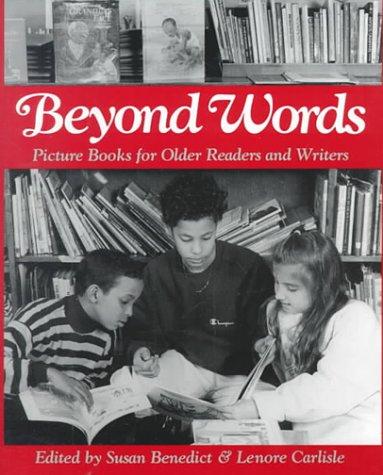Beyond words  : picture books for older readers and writers