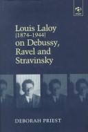 Louis Laloy (1874-1944) on Debussy, Ravel, and Stravinsky
