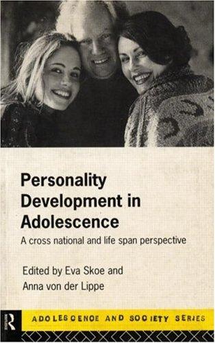 Personality development in adolescence  : a cross national and life span perspective