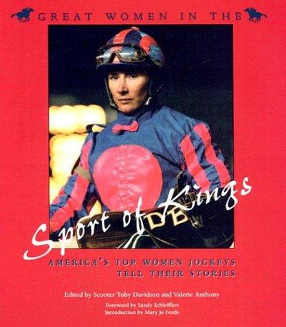 Great women in the sport of kings  : America's top women jockeys tell their stories
