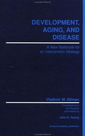 Development, aging, and disease  : a new rationale for an intervention strategy