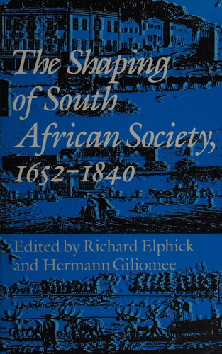 The Shaping of South African society, 1652-1840