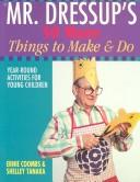 Mr. Dressup's 50 more things to make & do  : year-round activities for young children